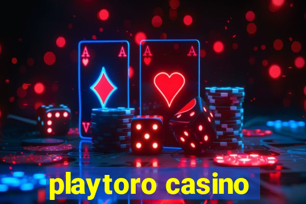 playtoro casino