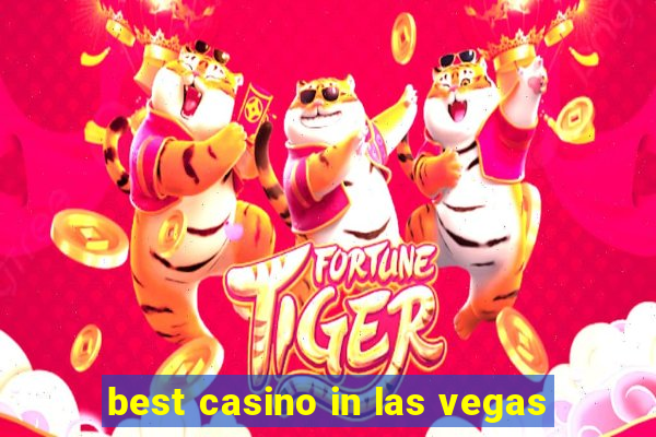 best casino in las vegas