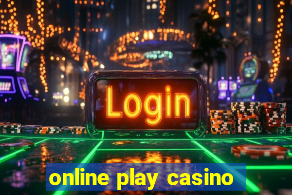 online play casino