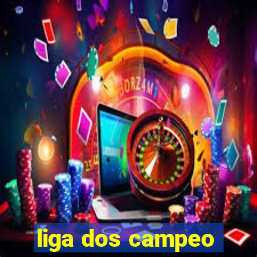 liga dos campeo