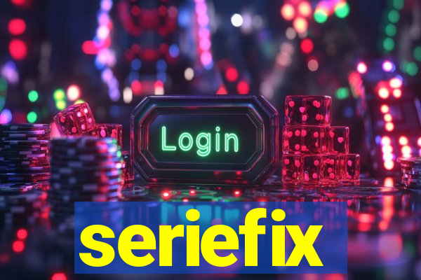 seriefix