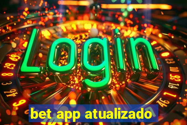 bet app atualizado