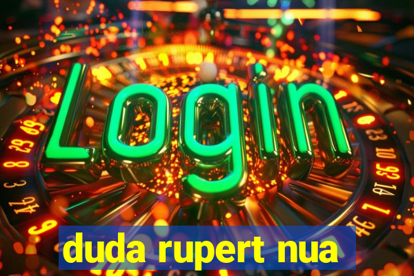 duda rupert nua