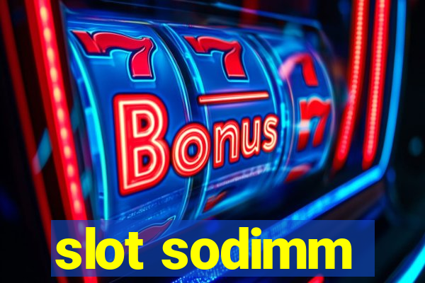 slot sodimm