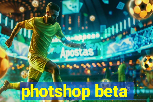 photshop beta