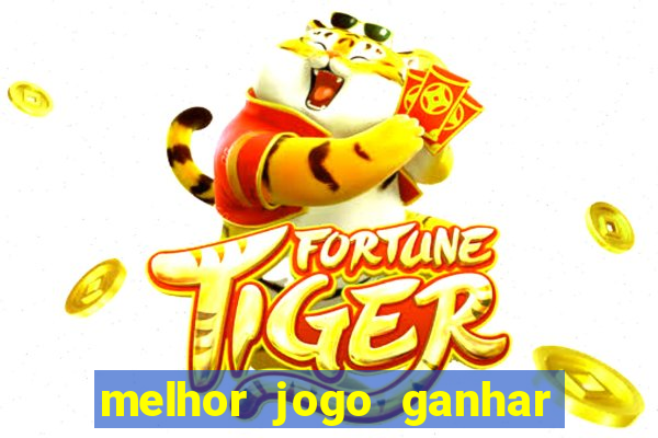 melhor jogo ganhar dinheiro betano