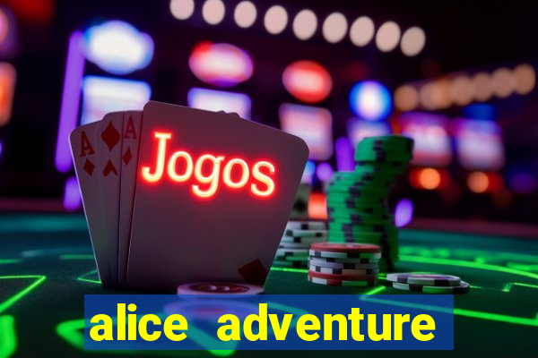 alice adventure slot free play