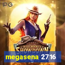 megasena 2716