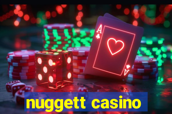 nuggett casino