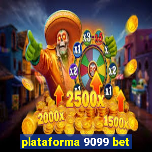 plataforma 9099 bet