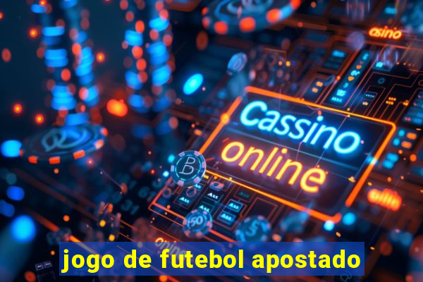 jogo de futebol apostado