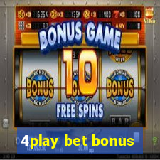 4play bet bonus