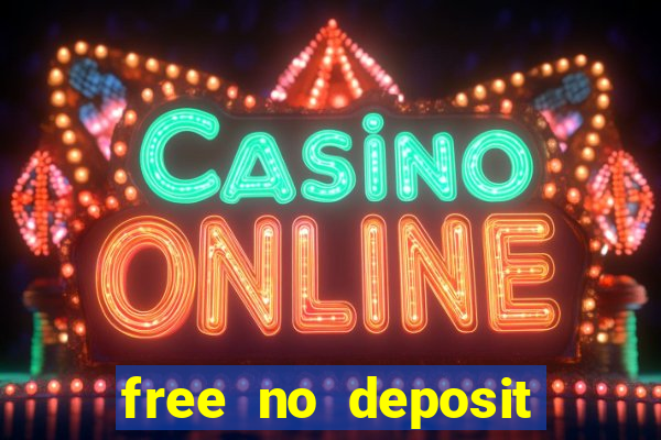 free no deposit casino money