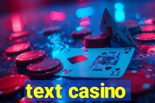 text casino