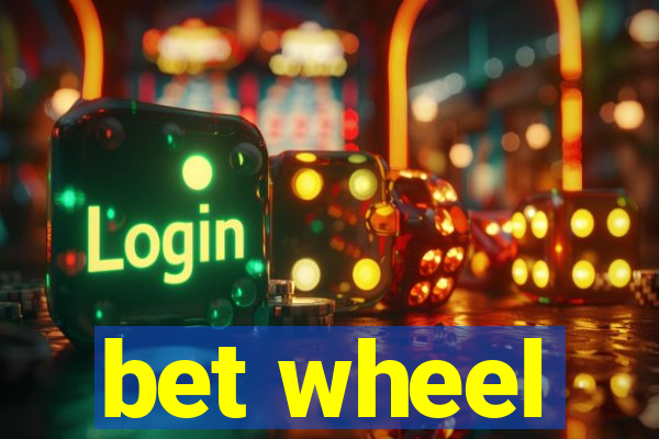 bet wheel