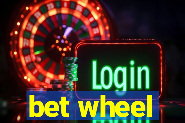 bet wheel