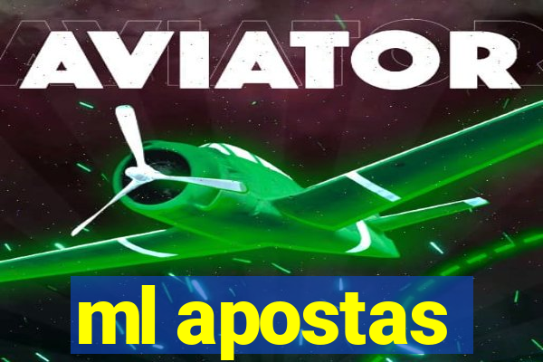 ml apostas