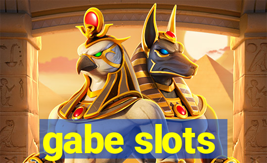 gabe slots