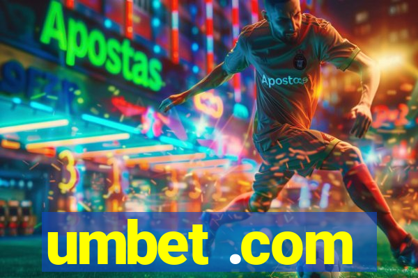 umbet .com