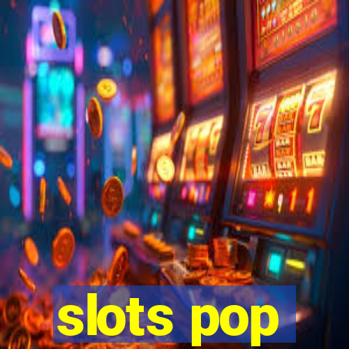 slots pop