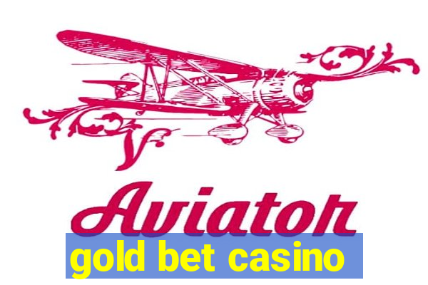 gold bet casino