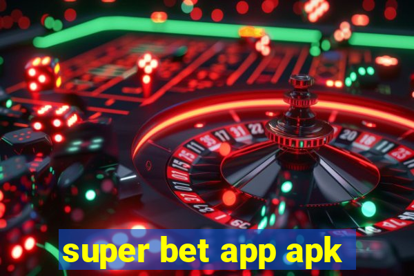 super bet app apk