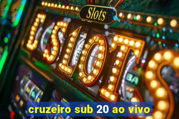 cruzeiro sub 20 ao vivo