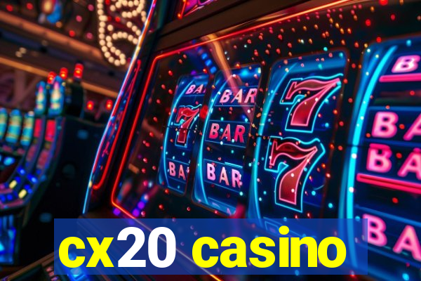 cx20 casino