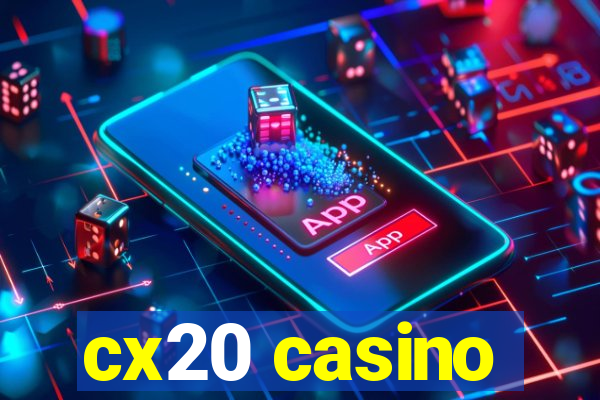 cx20 casino