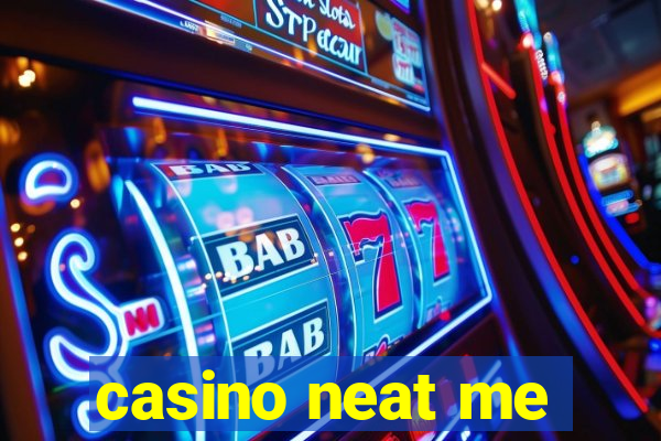 casino neat me