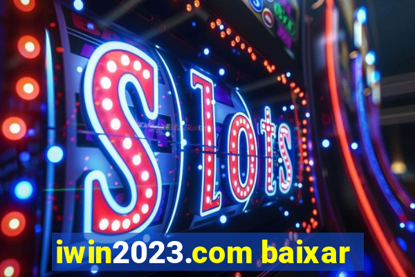 iwin2023.com baixar