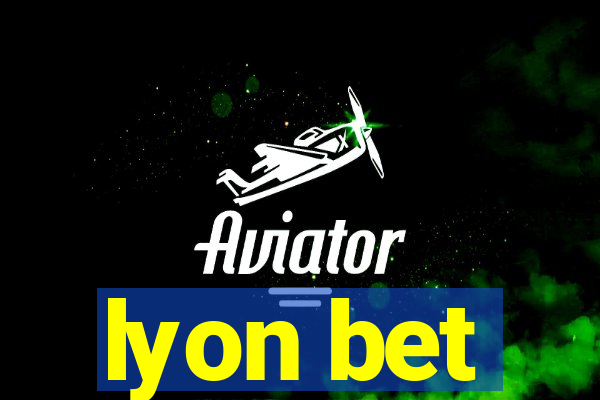 lyon bet