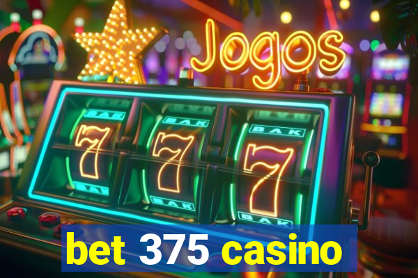 bet 375 casino