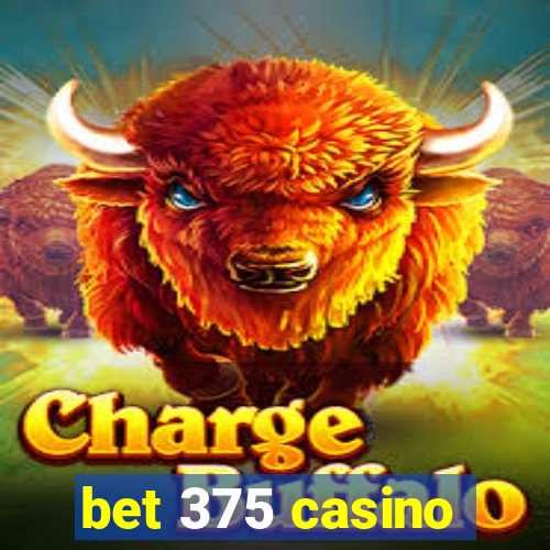 bet 375 casino