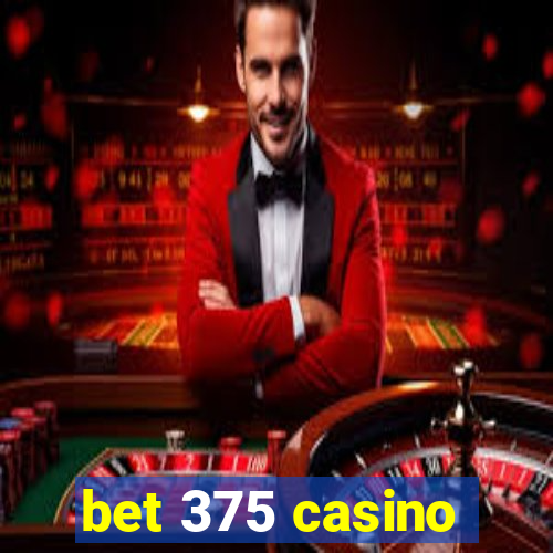 bet 375 casino