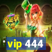 vip 444