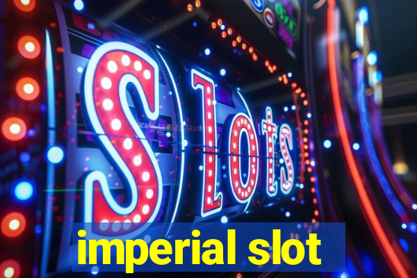 imperial slot