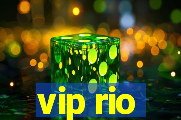 vip rio