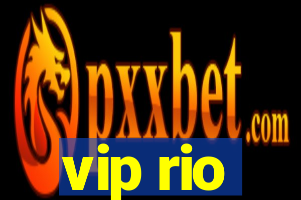 vip rio