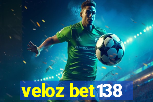 veloz bet138