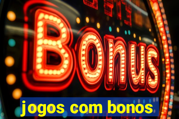 jogos com bonos