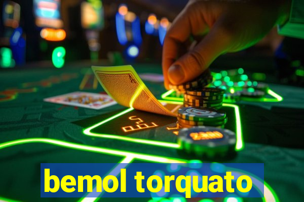 bemol torquato