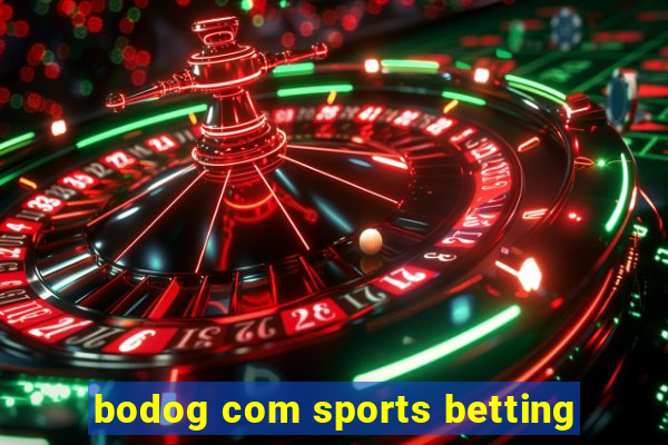 bodog com sports betting