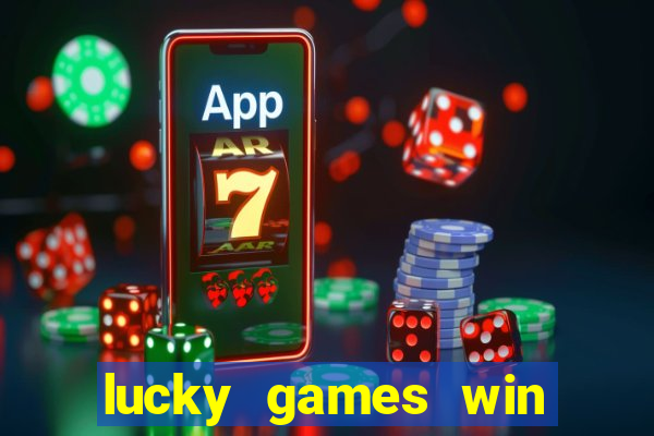 lucky games win real money gcash