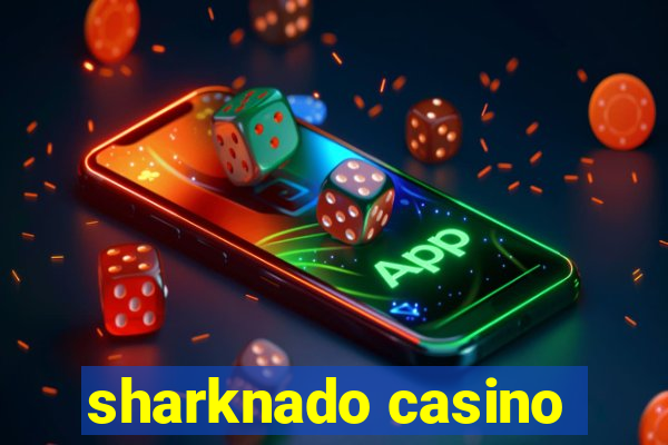 sharknado casino