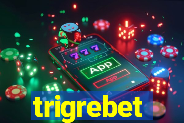 trigrebet