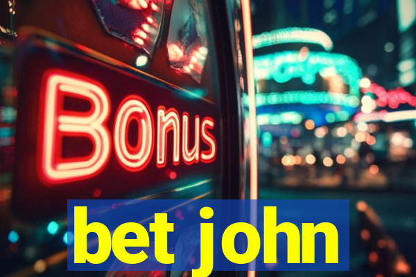 bet john