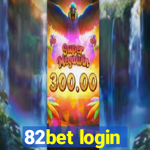 82bet login