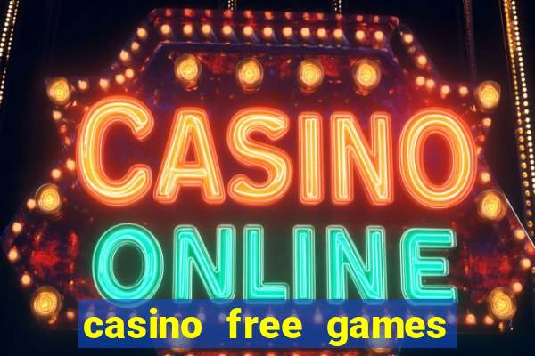 casino free games slot machines