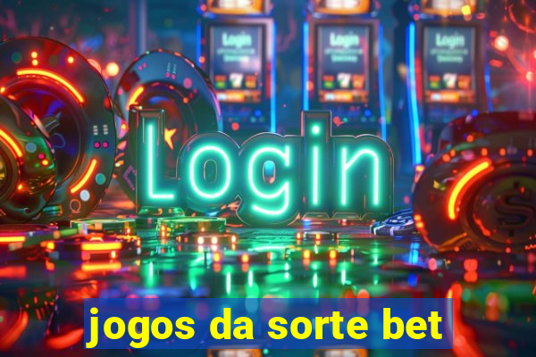 jogos da sorte bet